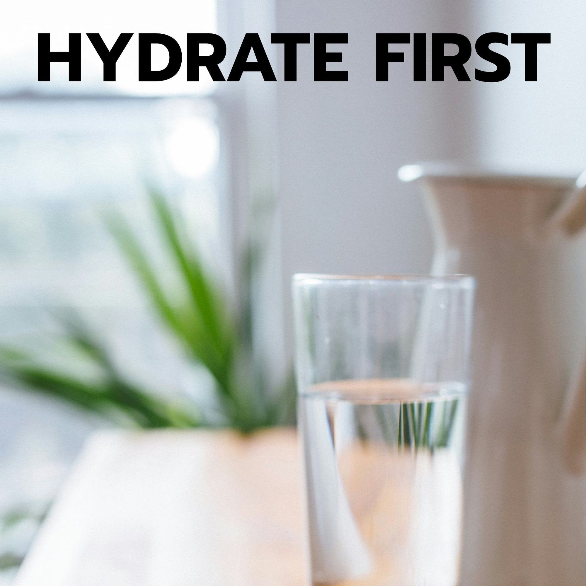 Morning (Ignite) Practice: Hydrate First
